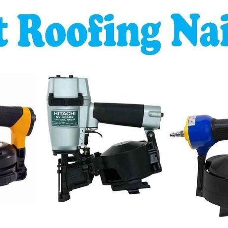 facts about the best roofing nailers 2 1 1